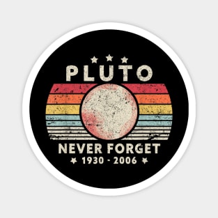 Never Forget Pluto Retro Style Funny Space, Science T-Shirt Magnet